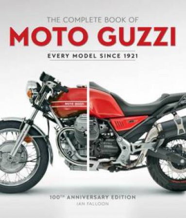 The Complete Book Of Moto Guzzi by Ian Falloon