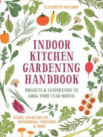 Indoor Kitchen Gardening Handbook by Elizabeth Millard