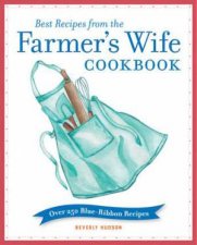 Best Recipes From The Farmers Wife