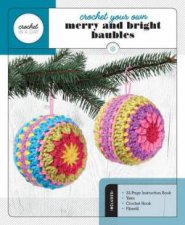 Crochet Your Own Merry And Bright Baubles