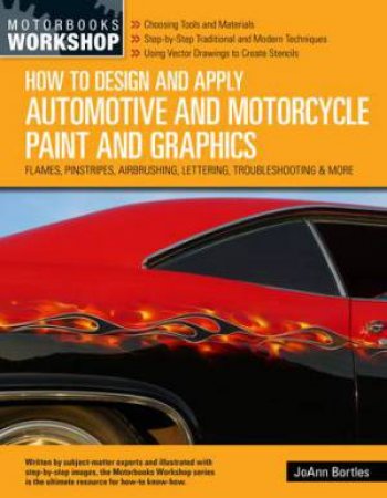 How To Design And Apply Automotive And Motorcycle Paint And Graphics by JoAnn Bortles