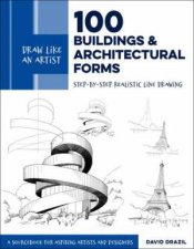 Draw Like An Artist 100 Buildings And Architectural Forms
