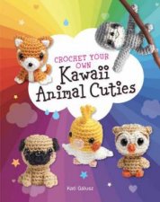 Crochet Your Own Kawaii Animal Cuties