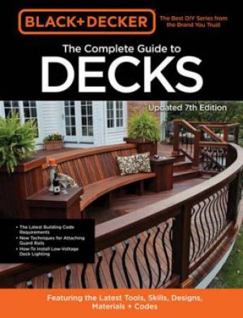 Black & Decker: Complete Photo Guide To Decks by Various