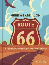 Here We Are    On Route 66