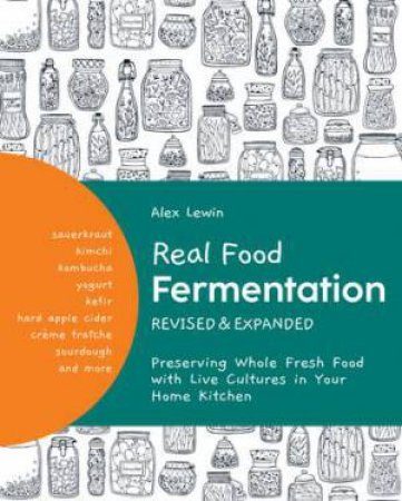 Real Food Fermentation by Alex Lewin
