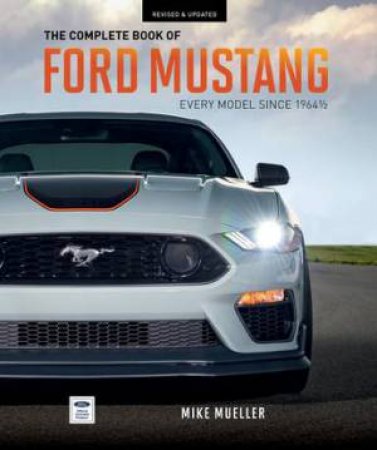 The Complete Book Of Ford Mustang by Mike Mueller