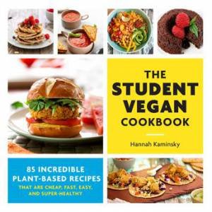 The Student Vegan Cookbook by Hannah Kaminsky
