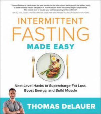 Intermittent Fasting Made Easy by Thomas DeLauer