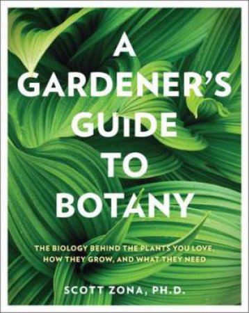 A Gardener's Guide To Botany