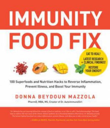 Immunity Food Fix by Donna Beydoun Mazzola