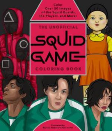 The Unofficial Squid Game Coloring Book by Rayana Ysabel De Pano Soller