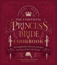 The Unofficial Princess Bride Cookbook