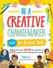 Be a Creative Changemaker A Kids Art Activity Book