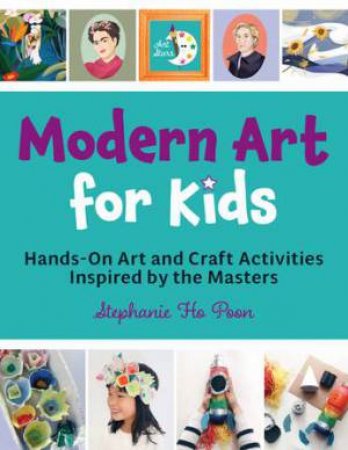 Modern Art for Kids by Stephanie Poon