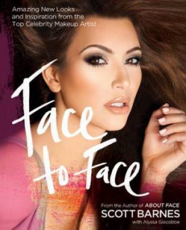 Face to Face by Scott Barnes & Alyssa Giacobbe & Kim Kardashian