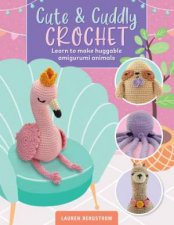Cute  Cuddly Crochet