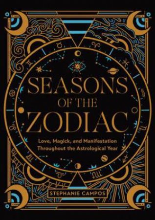 Seasons of the Zodiac by Stephanie Campos