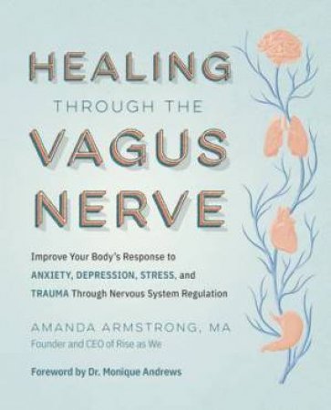 Healing Through the Vagus Nerve by Amanda Armstrong