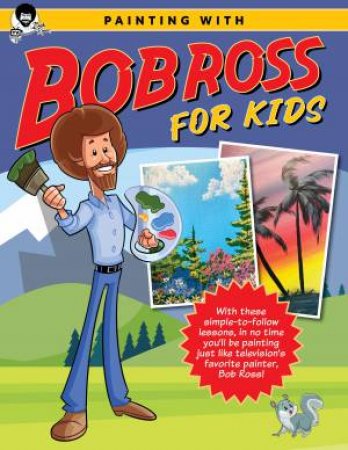 Painting with Bob Ross for Kids by Bob Ross Inc