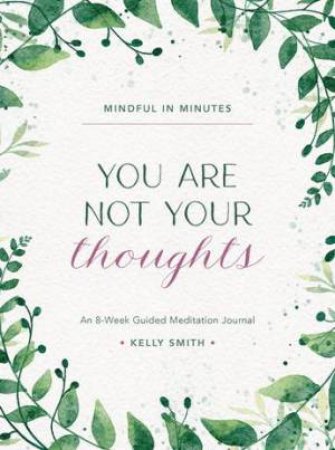 You Are Not Your Thoughts (Mindful in Minutes)