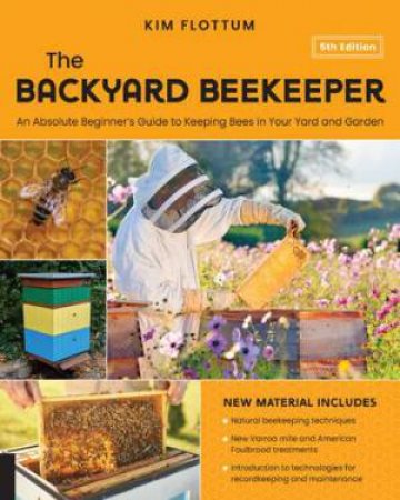 The Backyard Beekeeper by Kim Flottum