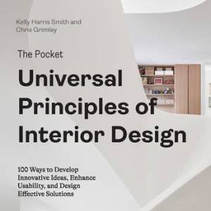 The Pocket Universal Principles of Interior Design by Kelly Harris Smith & Chris Grimley