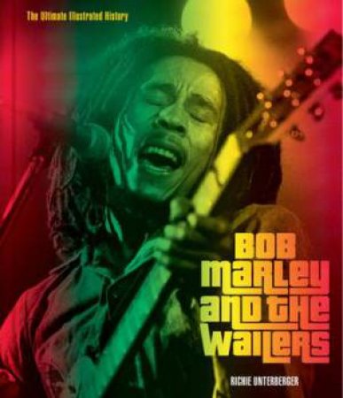 Bob Marley and the Wailers by Richie Unterberger