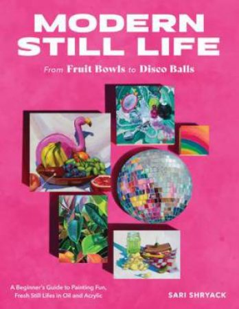 Modern Still Life by Sari Shryack