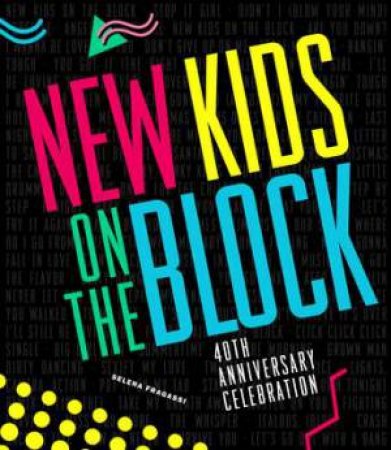 New Kids on the Block by Selena Fragassi