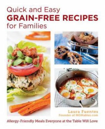Grain Free Recipes for Families (Quick and Easy)