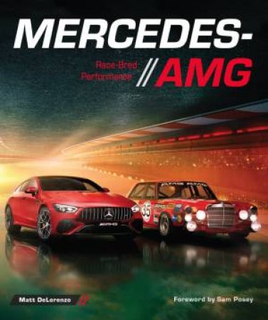 Mercedes-AMG by Matt DeLorenzo & Sam Posey
