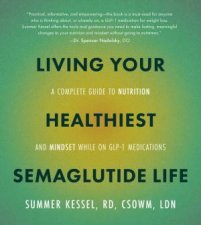 Living Your Healthiest Semaglutide Life