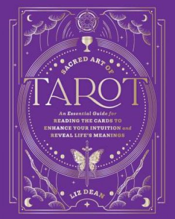 The Sacred Art of Tarot by Liz Dean
