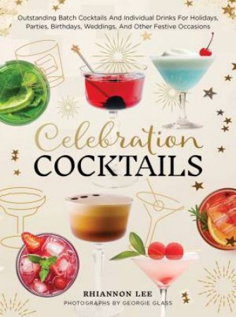 Celebration Cocktails by Rhiannon Lee