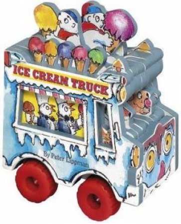 Mini Wheels: Ice Cream Truck by Peter Lippman