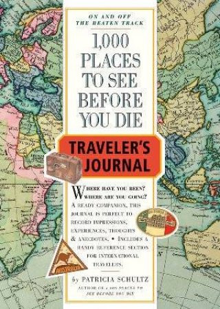 1,000 Places To See Before You Die: Traveller's Journal by Patricia Schultz