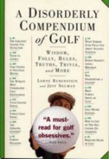 A Disorderly Compendium Of Golf