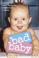 Bad Baby  Warning May Contain Infantile Humor