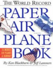 The World Record Paper Airplane Book