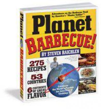 Planet Barbecue by Steven Raichlen