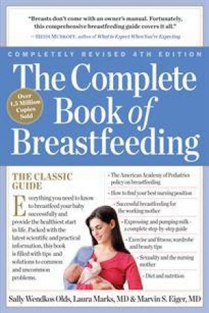 Complete Book of Breastfeeding, The 4th edition by Old Wendkos & Marks