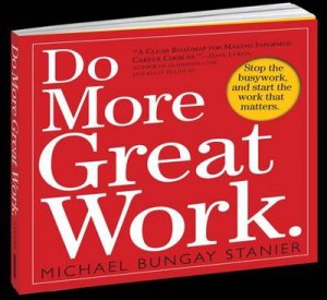 Do More Great Work by Michael Stanier