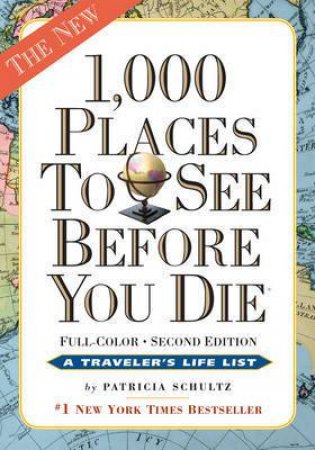 1000 Places To See Before You Die - 2nd Ed. by Patricia Schultz