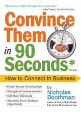 Convince Them in 90 Seconds How to Connect in Business