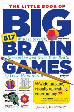 The Little Book of Big Brain Games by Ivan Moscovich