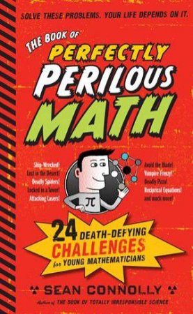 The Book of Perfectly Perilous Math by Sean Connolly
