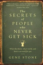 Secrets Of People Who Never Get Sick