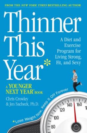 Thinner This Year by Chris Crowley & Jen Sacheck