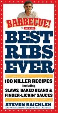 The Best Ribs Ever A Barbecue Bible Cookbook